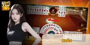 Chắn Nhatvip – Luật Chơi, Cách Xếp Bài Và Thuật Ngữ